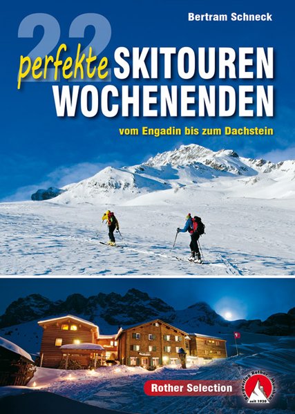 Online bestellen: Tourskigids 22 perfekte Skitouren-Wochenenden - Engadin bis Dachstein | Rother Bergverlag