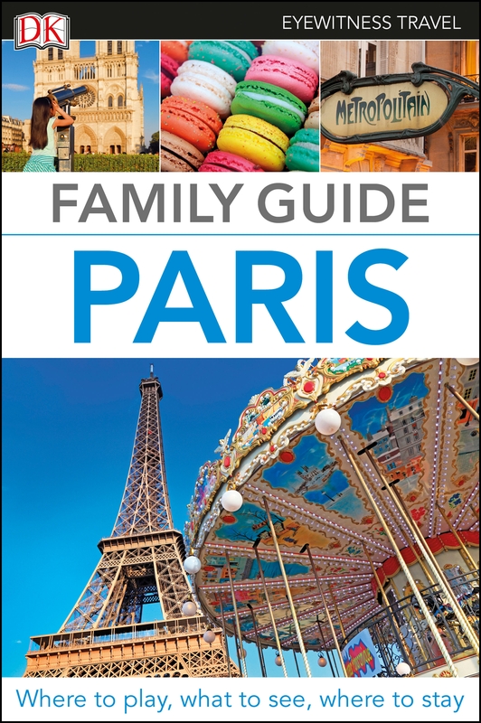 Online bestellen: Reisgids Family Guide Paris | Dorling Kindersley