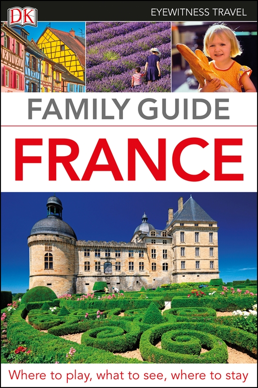 Online bestellen: Reisgids Family Guide France | Dorling Kindersley