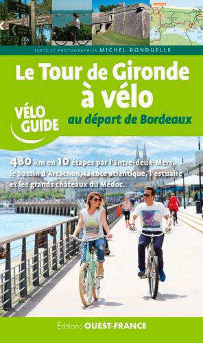 Online bestellen: Fietsgids Gironde Tour de à vélo au dép. Bordeaux | Editions Ouest-France