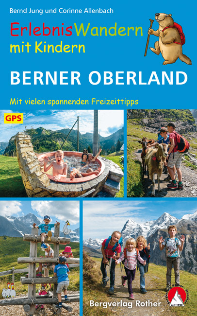 Online bestellen: Wandelgids Berner Oberland, ErlebnisWandern mit Kindern | Rother Bergverlag