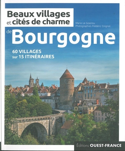 Online bestellen: Reisgids Beaux villages et cités de charme Bourgogne beaux villages & cités de charme | Editions Ouest-France