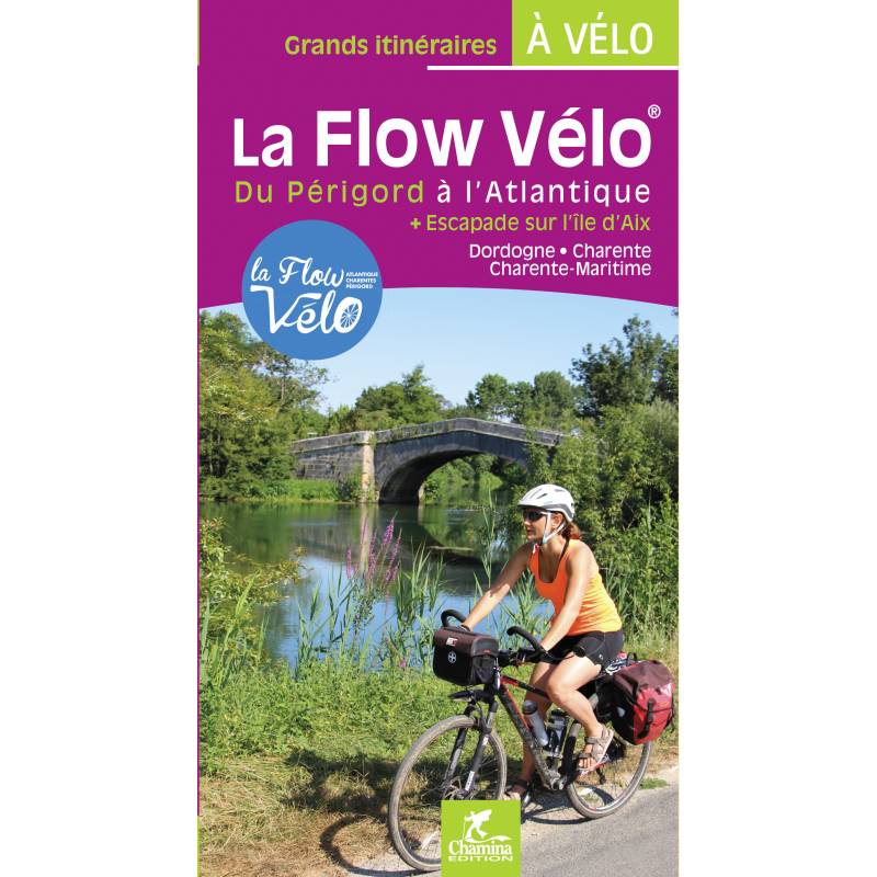 Online bestellen: Fietsgids Flow vélo du Périgord à l'Atlantique-Escapade sur Ile d'Aix | Chamina