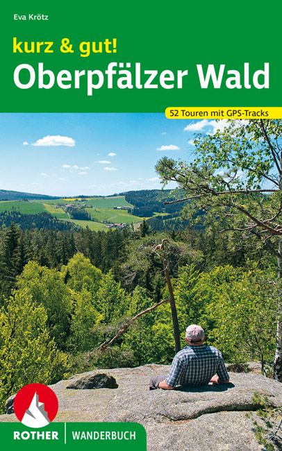 Online bestellen: Wandelgids Oberpfälzer Wald kurz & gut! | Rother Bergverlag