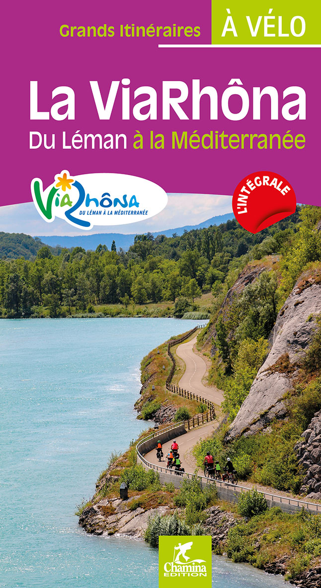 Online bestellen: Fietsgids Viarhôna du Leman à la Méditerranée à vélo | Chamina