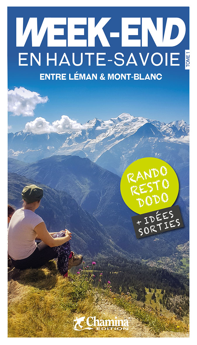 Online bestellen: Wandelgids Haute-Savoie entre Léman & Mont-Blanc week-end | Chamina