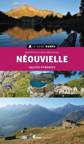 Online bestellen: Wandelgids Le Guide Rando Neouvielle Hautes-Pyrénées | Rando Editions