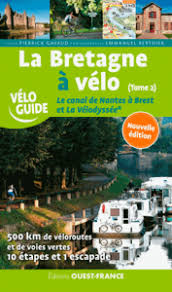 Online bestellen: Fietsgids Véloguide Bretagne à vélo T2 - canal de Nantes à Brest et la Vélodyssée | Editions Ouest-France