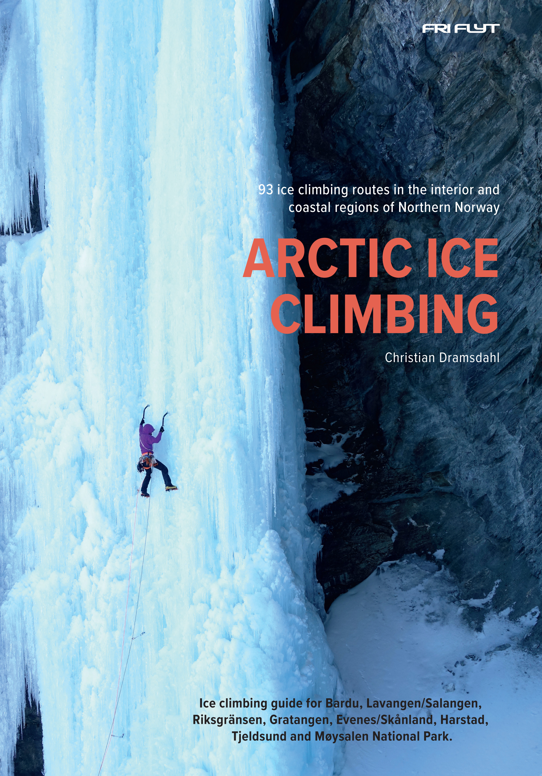 Klimgids - Klettersteiggids Arctic Ice Climbing - 93 ice routes from Møysalen to Bardu | Fri Flyt AS