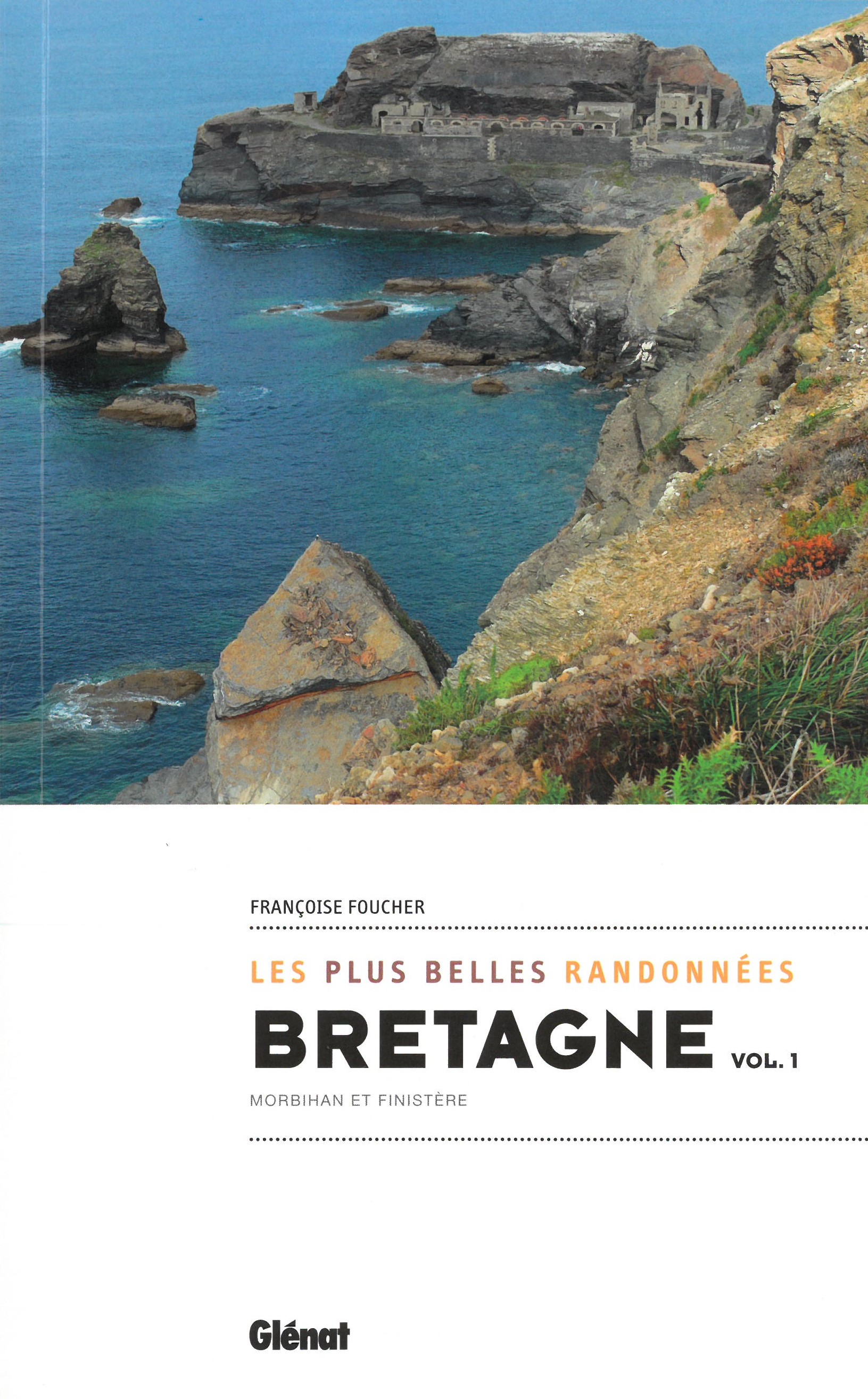 Online bestellen: Wandelgids Bretagne, plus belles randonnées Vol.1: Finistère & Morbihan | Glenat