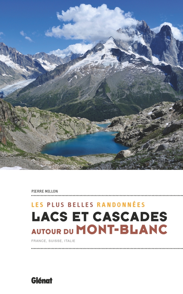 Online bestellen: Wandelgids Les plus belles rendonnées Lacs et cascades autour du Mont-Blanc | Glenat