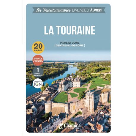 Online bestellen: Wandelgids Touraine balades à pied Indre-et-Loire (Centre-Val-de-Loire) | Chamina