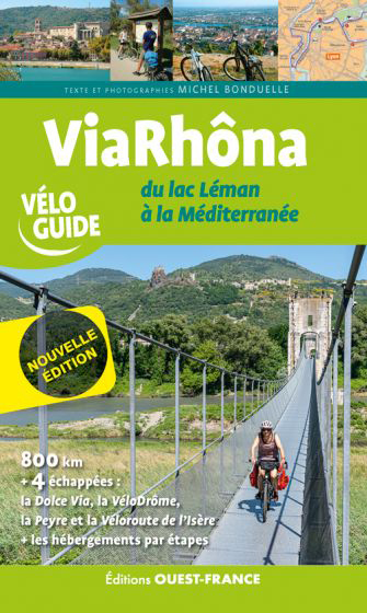 Online bestellen: Fietsgids Via Rhona - Lac Leman à la Méditerranée | Editions Ouest-France