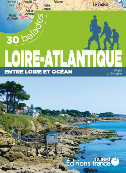 Online bestellen: Wandelgids Loire-Atlantique entre Loire & Océan 30 bal. | Editions Ouest-France