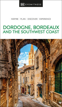 Online bestellen: Reisgids Eyewitness Travel Dordogne -Bordeaux & Southwest Coast | Dorling Kindersley