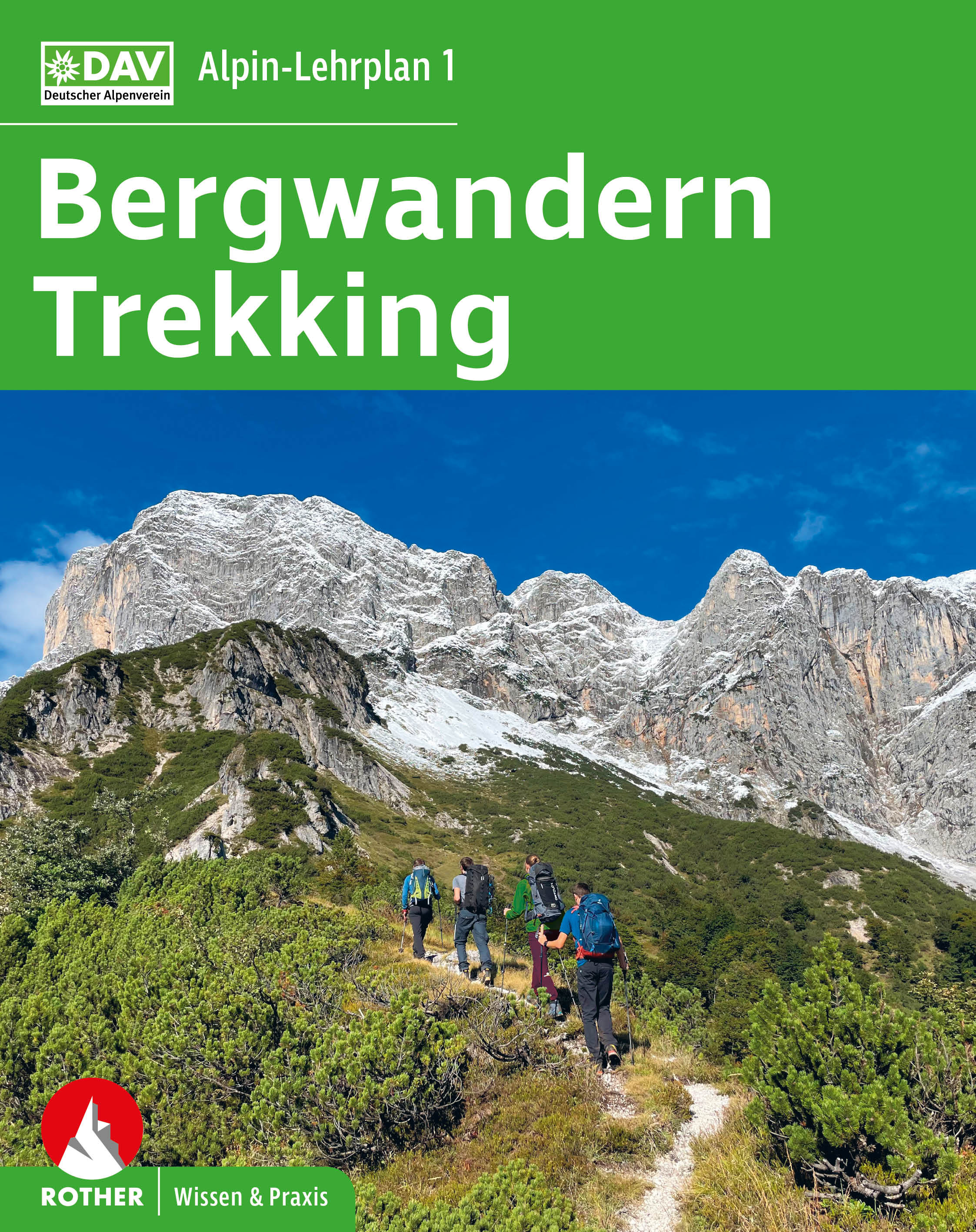 Bergsporthandboek Alpin-Lehrplan 1: Bergwandern - Trekking | Rother Bergverlag