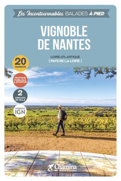 Online bestellen: Wandelgids Nantes Vignoble balades à pied Loire-Atlantique | Chamina