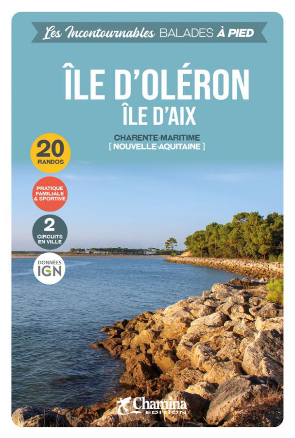 Online bestellen: Wandelgids Ile d'Oléron - Ile d'Aix à pied Charente-Maritime | Chamina