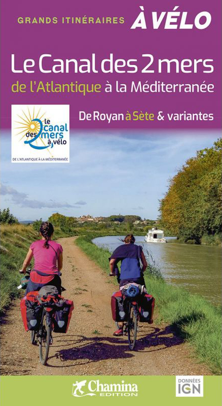 Online bestellen: Fietsgids Canal des 2 mers de l'Atlantique é Méditerranée à vélo | Chamina