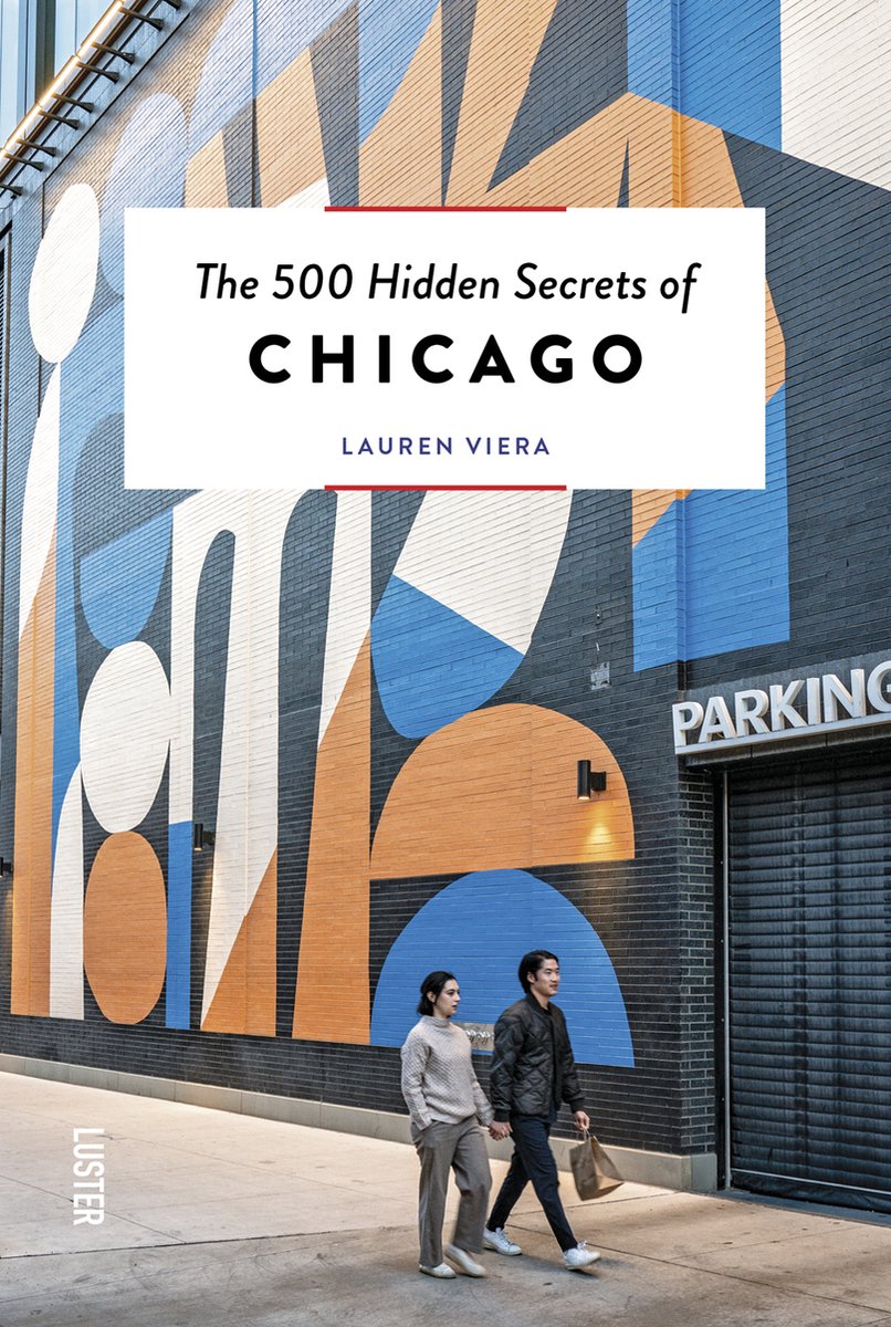 Online bestellen: Reisgids The 500 Hidden Secrets of Chicago | Luster