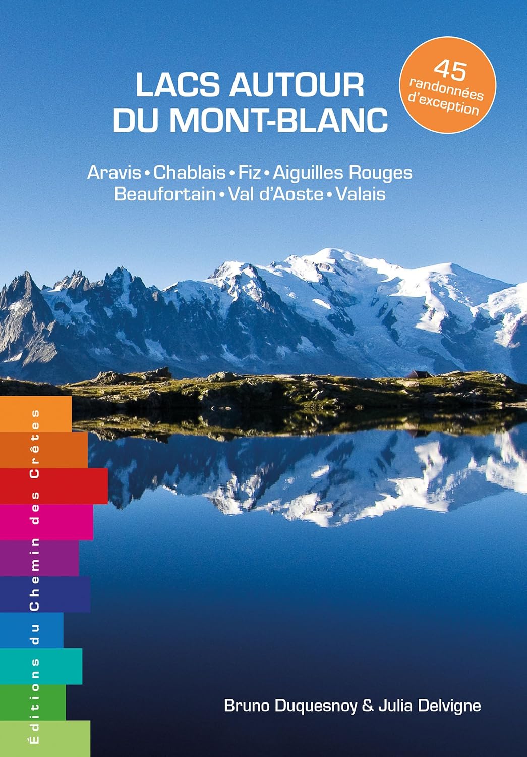 Online bestellen: Wandelgids Mont-Blanc lacs - 45 rando d'exception Aravis-Chablais | Chemin des crètes