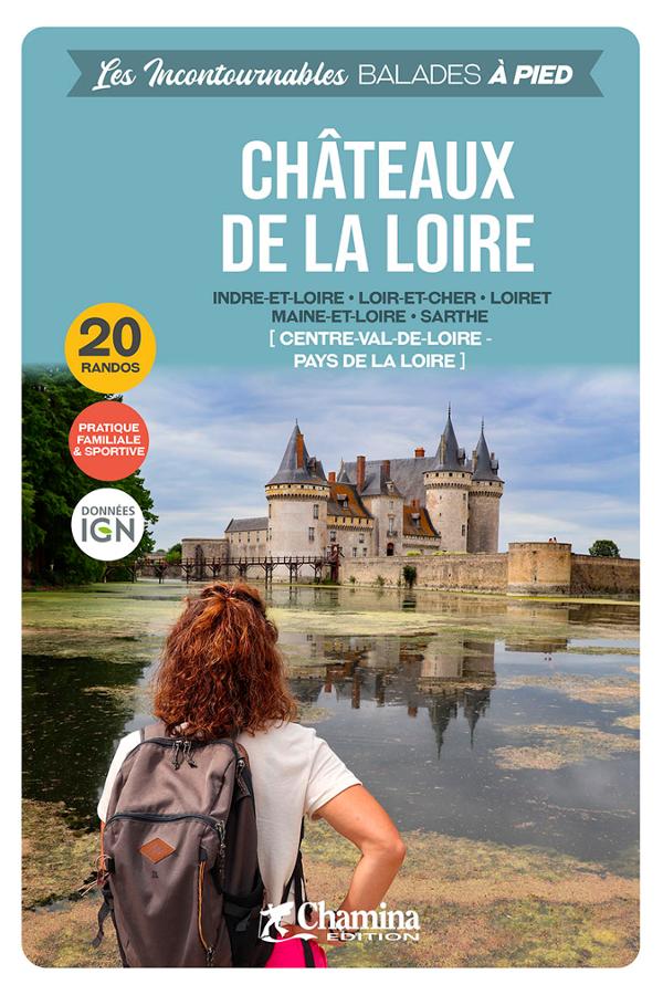 Online bestellen: Wandelgids Loire - Châteaux de la Loire à pied 20 rando | Chamina