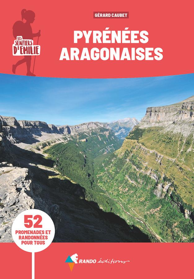 Online bestellen: Wandelgids Pyrénées Aragonaises sentiers émilie 25 promenades | Rando Editions