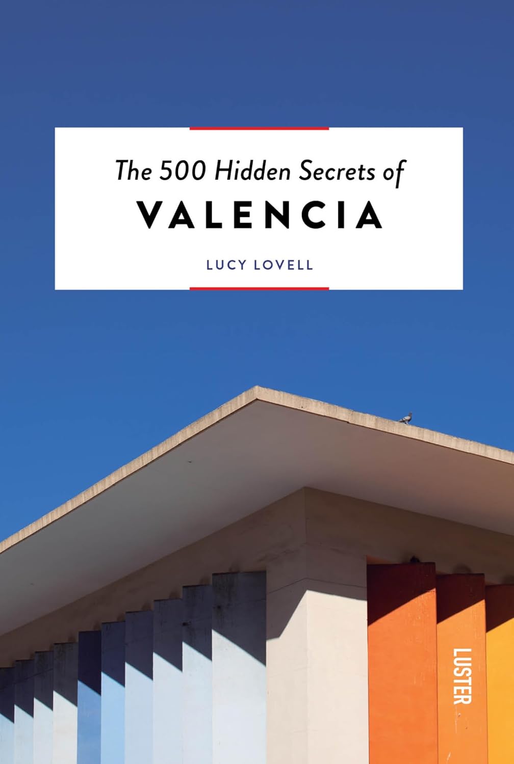 Online bestellen: Reisgids The 500 Hidden Secrets of Valencia | Luster