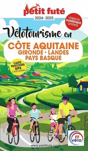 Online bestellen: Fietsgids Aquitaine Côte vélotourisme Gironde - Landes - Pays Basque 2024 | Petit Futé