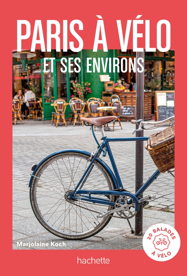 Online bestellen: Fietsgids Paris a velo et ses environs 20 balades | Le Routard