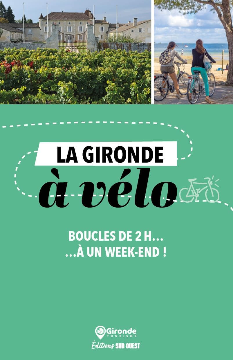 Online bestellen: Fietsgids Gironde à vélo boucles de 2H... à un week-end! | Sud Ouest editions