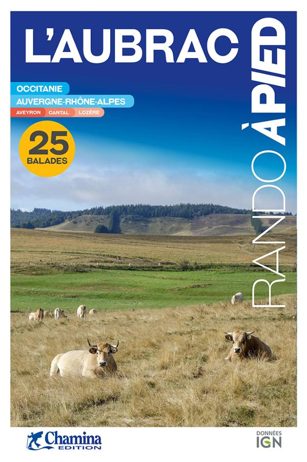 Online bestellen: Wandelgids Aubrac 25 bal. à pied Occitanie - Auvergne-Rhône-Alpes | Chamina