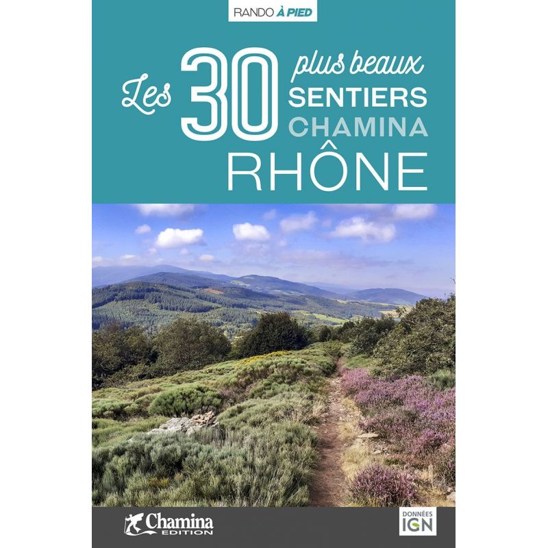 Online bestellen: Wandelgids Rhône 30 plus beaux sentiers à pied | Chamina