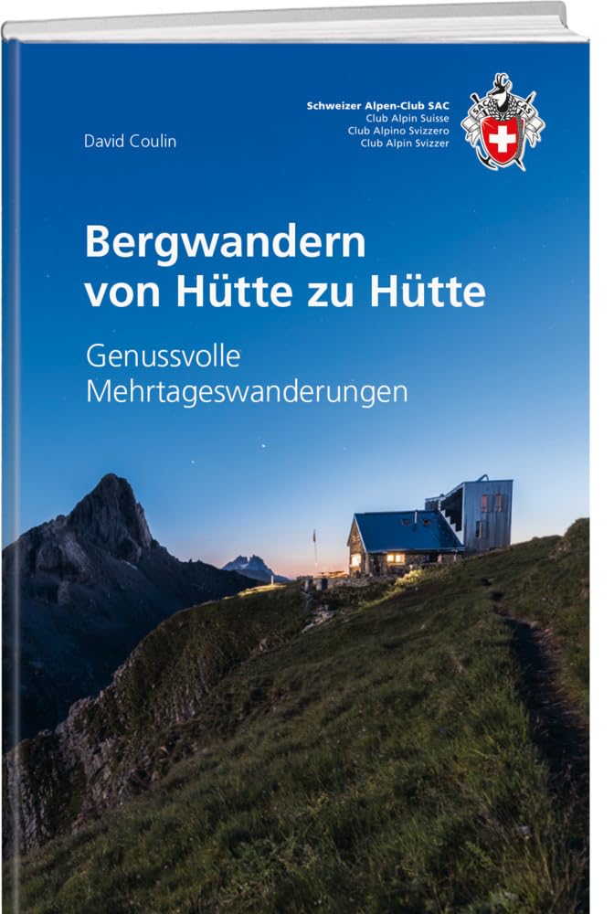 Online bestellen: Wandelgids Bergwandern von Hütte zu Hütte - Genussvolle Mehrtageswanderungen | SAC Schweizer Alpenclub