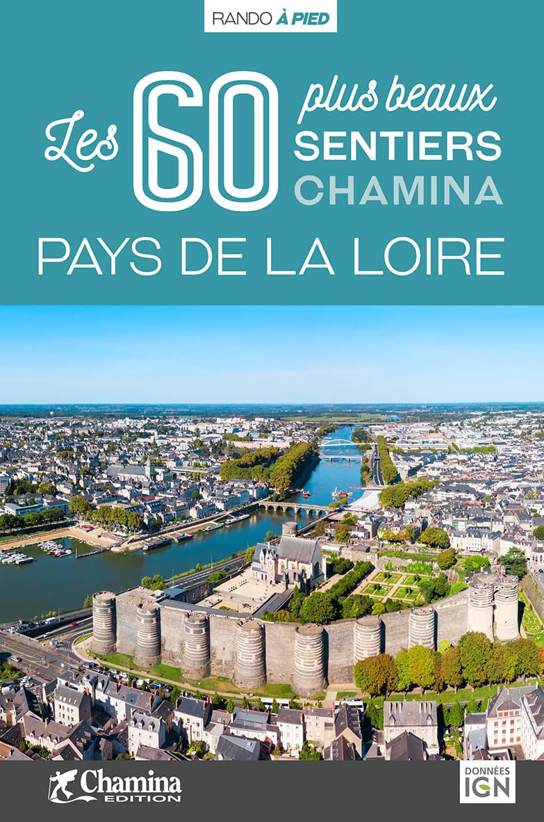 Online bestellen: Wandelgids Pays Loire - 60 plus beaux sentiers | Chamina