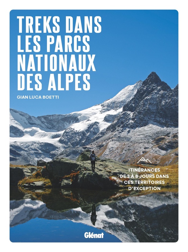 Online bestellen: Wandelgids Treks dans les Parcs nationaux des Alpes - Itinérances de 4 à 7 jours dans ces territoires d'exception | Glenat