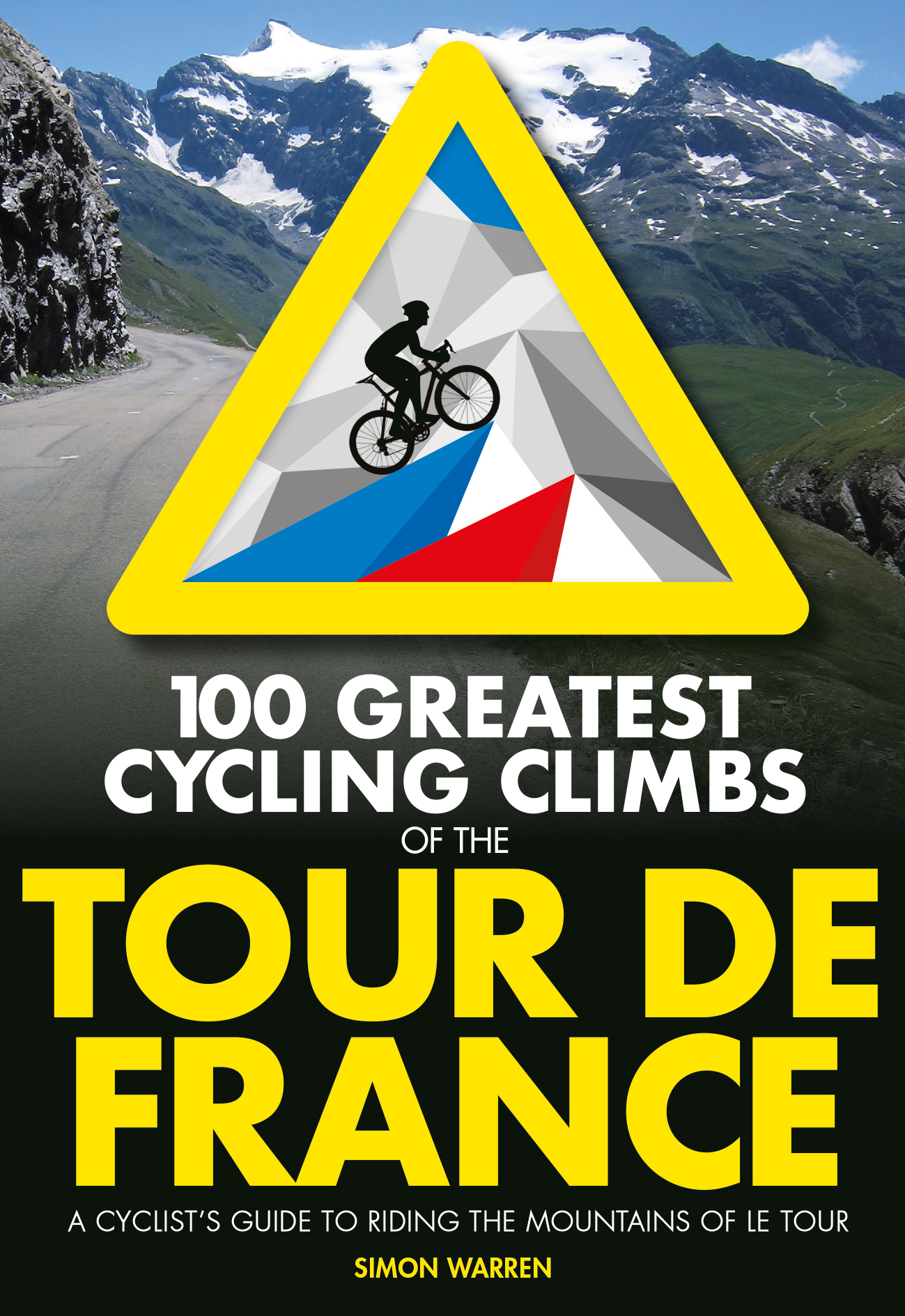 Online bestellen: Fietsgids 100 Greatest Cycling Climbs of the Tour de France | Vertebrate Publishing