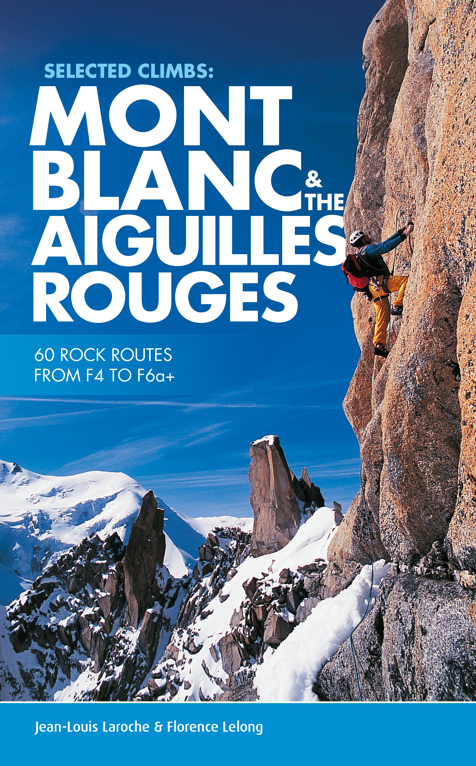 Online bestellen: Klimgids - Klettersteiggids Selected Climbs: Mont Blanc & the Aiguilles Rouges | Vertebrate Publishing