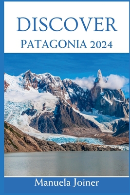 Online bestellen: Reisgids Discover Patagonia 2024