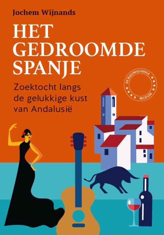 Online bestellen: Reisverhaal Het gedroomde Spanje | Jochem Wijnands