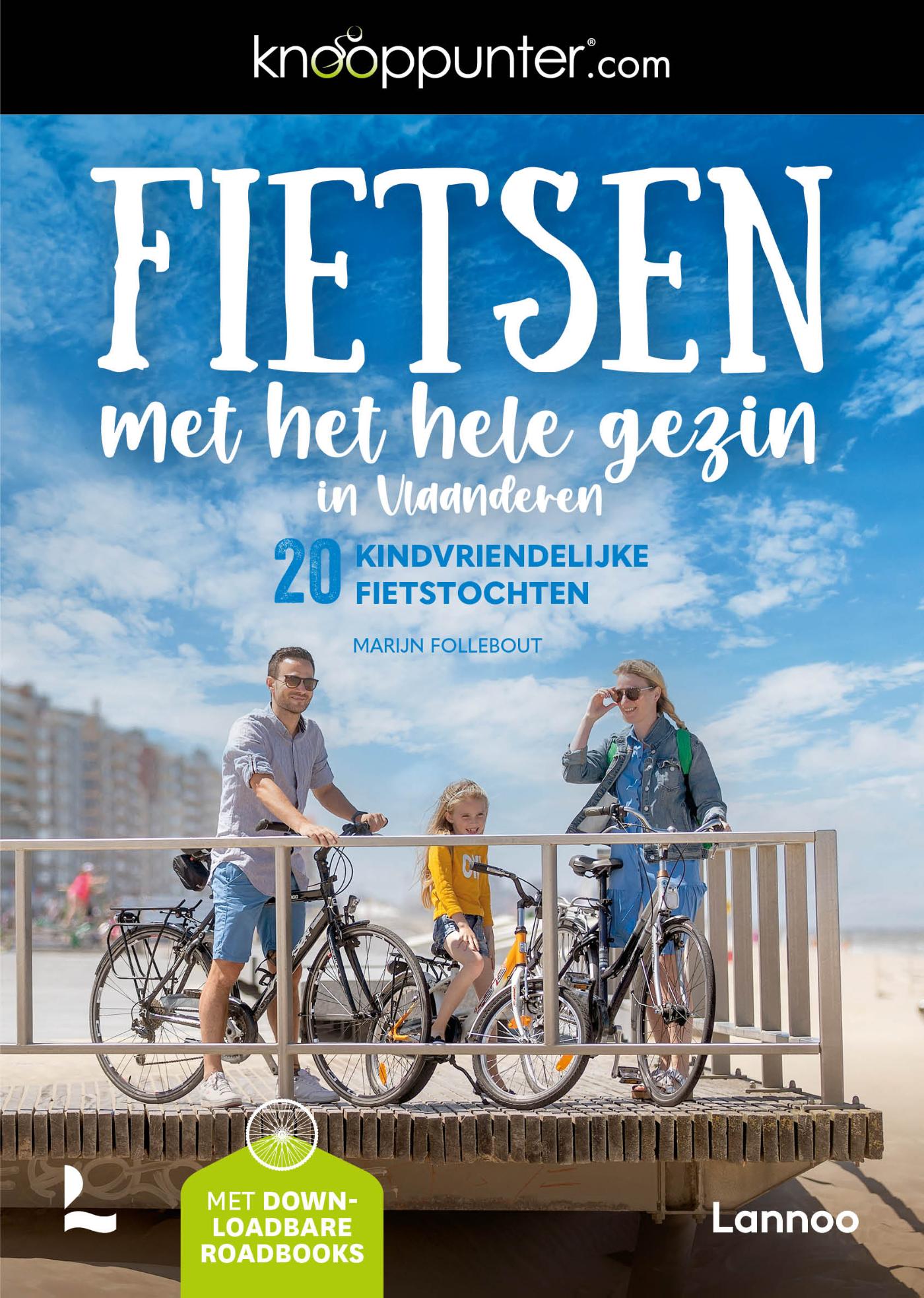 Online bestellen: Fietsgids Fietsen met het hele gezin in Vlaanderen | Lannoo