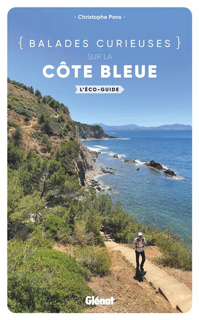 Online bestellen: Wandelgids Balades curieuses sur la côte bleue | Glenat