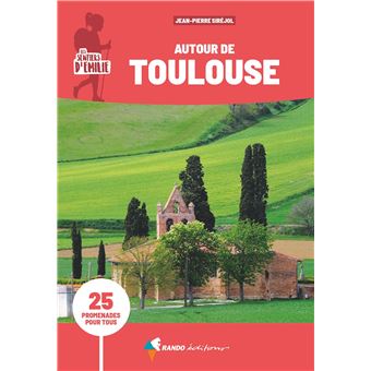 Online bestellen: Wandelgids Toulouse sentiers émilie 25 prom. pour tous | Rando Editions