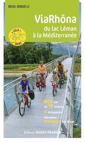 Online bestellen: Fietsgids Via Rhona - Lac Leman à la Méditerranée | Editions Ouest-France