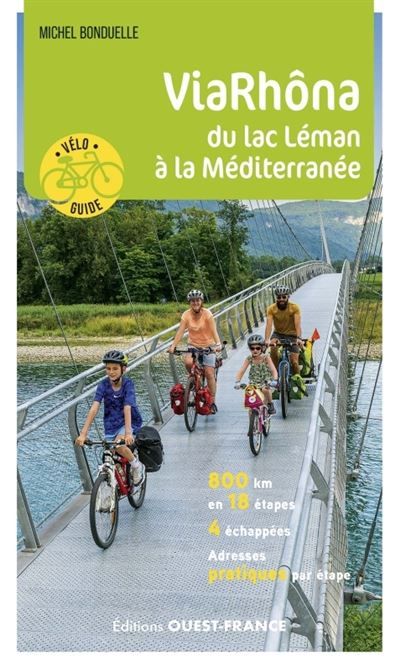 Online bestellen: Fietsgids Via Rhona - Lac Leman à la Méditerranée | Editions Ouest-France