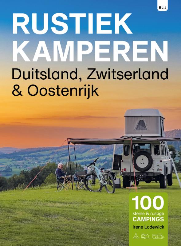 Online bestellen: Campinggids Rustiek Kamperen Duitsland, Zwitserland en Oostenrijk | Bert Loorbach Uitgeverij