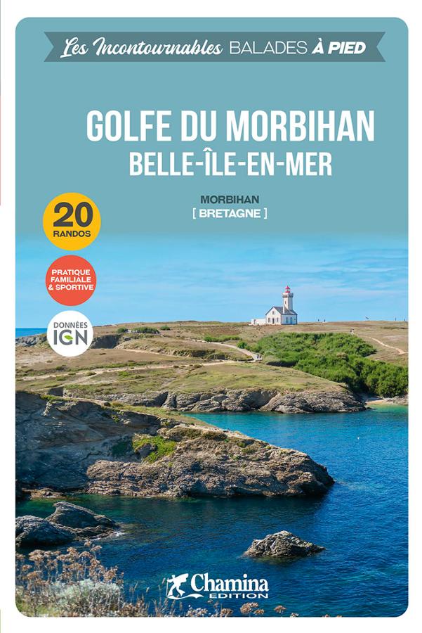 Online bestellen: Wandelgids Morbihan Golfe - Belle-Ile-en Mer à pied - Bretagne | Chamina