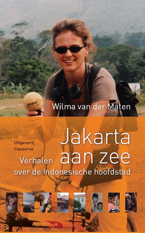 Online bestellen: Reisverhaal Jakarta aan Zee | Wilma van der Maten