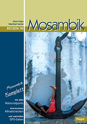 Online bestellen: Reisgids Reisen in Mosambik - Mozambique | Hupe Verlag