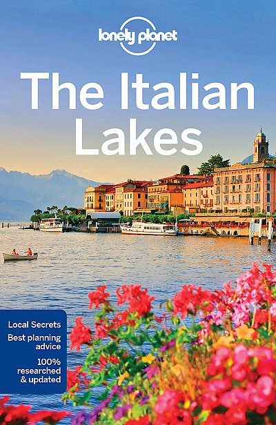 Online bestellen: Reisgids Italian Lakes - Italiaanse Meren | Lonely Planet